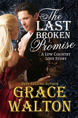 The Last Broken Promise (Low Country Love Stories Book 2)
