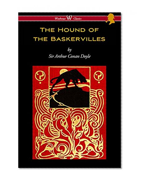 The Hound of the Baskervilles (Wisehouse Classics Edition) by Arthur Conan Doyle