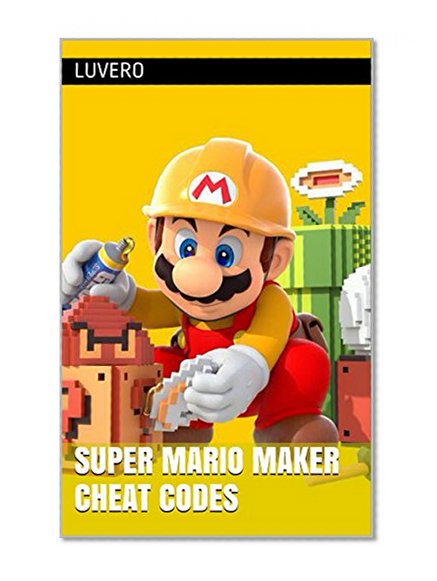 Super Mario Maker Cheat Codes