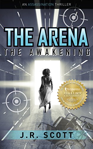 The Arena: The Awakening (The Arena- The Awakening Book 1)
