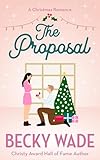 The Proposal: A Sweet and Festive Christmas Short Story