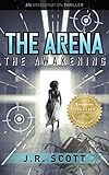 The Arena: The Awakening (The Arena- The Awakening Book 1)