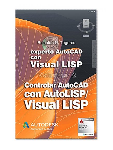 Controlar AutoCAD con AutoLISP/Visual LISP (Experto AutoCAD con Visual LISP nº 2) (Spanish Edition)