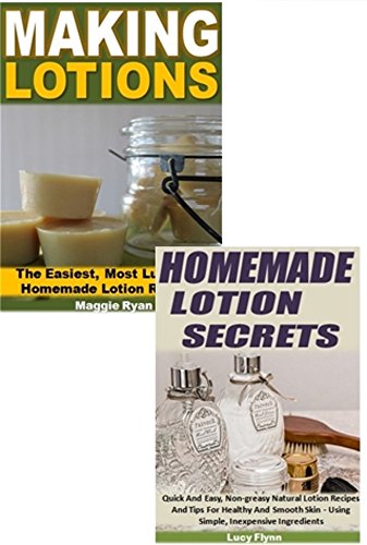 Lotion Making 2-Book Set: Homemade Lotion Secrets, Making Lotions