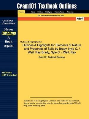 [Studyguide for Elements of Nature and Properties of Soils by Brady, Nyle C., ISBN 9780130480385] (By: Cram101 Textbook Reviews) [published: October, 2009]