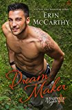 Dream Maker: A Nashville Nights Novel (Nashville Nights Series Book 2)