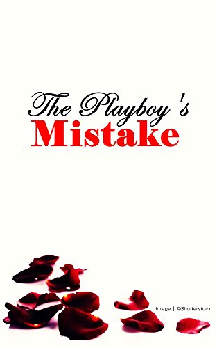 The Playboy's Mistake