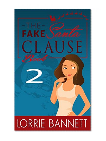 COZY MYSTERY: The Fake Santa Clause (Book 2) (Women Sleuth Detective Cozy Humor Mystery) (Sweet Cove Short Story Comedy Suspense)