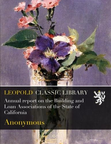 Annual report on the Building and Loan Associations of the State of California