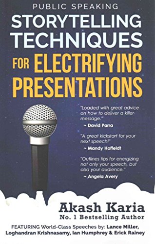 [(Public Speaking : Storytelling Techniques for Electrifying Presentations)] [By (author) Akash Karia] published on (February, 2015)