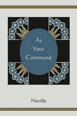 [(At Your Command)] [By (author) Neville] published on (June, 2010)