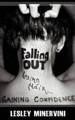 [(Falling Out - Losing Hair, Gaining Confidence)] [By (author) Lesley Minervini] published on (July, 2011)