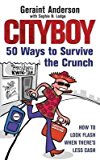 [(Cityboy : 50 Ways to Survive the Crunch)] [By (author) Geraint Anderson] published on (November, 2008)
