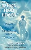 [(Return from Heaven : Beloved Relatives Reincarnated Within Your Family)] [By (author) Carol Bowman] published on (May, 2003)