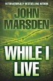 [(While I Live)] [By (author) John Marsden] published on (August, 2008)