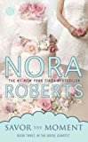 [(Savor the Moment)] [By (author) Nora Roberts] published on (July, 2012)