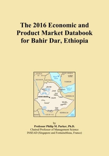 The 2016 Economic and Product Market Databook for Bahir Dar, Ethiopia
