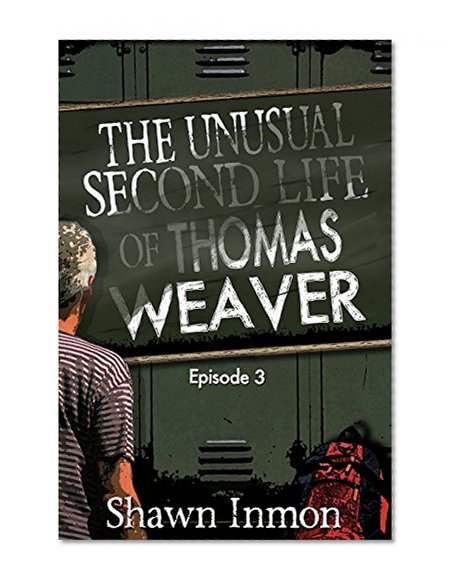 The Unusual Second Life of Thomas Weaver, Episode Three