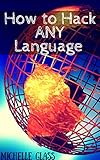 How to Hack ANY Language