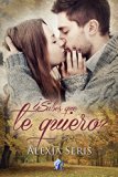 ¿Sabes que te quiero? (Romantic Ediciones) (Spanish Edition)