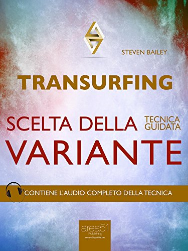 Transurfing. Scelta della variante: Tecnica guidata (Italian Edition)