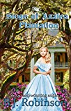 Siege of Azalea Plantation (Azalea Plantation Series Book 1)