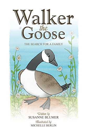 Walker The Goose: The Search For A Family