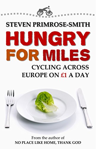 Book Cover Hungry for Miles: Cycling across Europe on One Pound a Day