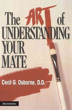 [(The Art of Understanding Your Mate)] [By (author) Cecil G. Osborne] published on (April, 1996)