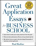 [(Great Application Essays for Business School)] [By (author) Paul Bodine] published on (January, 2006)