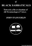 Black Sabbaticals: Towards a Re-evaluation of All Terminological Values