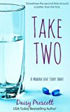 Take Two: A Modern Love Story Short Romantic Comedy (Modern Love Story Shorts Book 1)