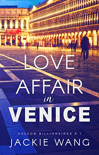 Love Affair in Venice (Holdom Billionaires Book 1)