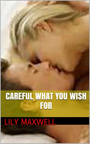 Careful What You Wish For