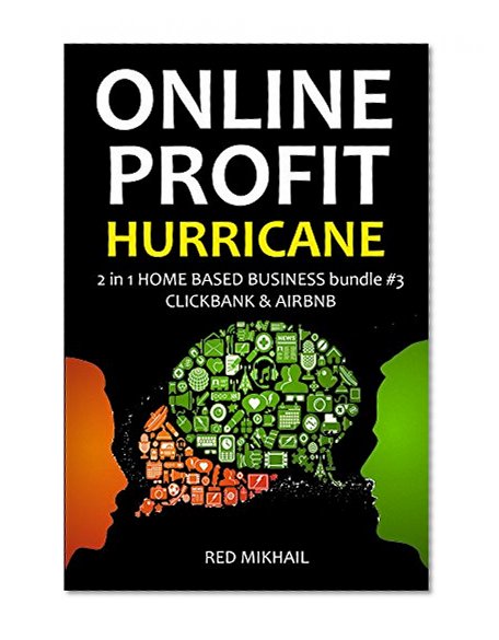 PROFIT HURRICANE 2016: 2 in 1 HOME BASED BUSINESS bundle #3 - CLICKBANK & AIRBNB