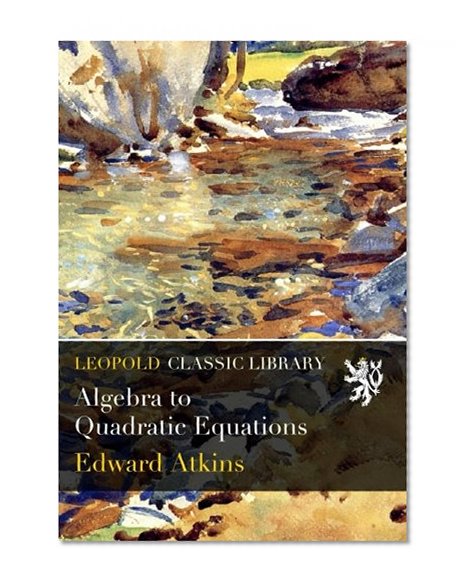 Algebra to Quadratic Equations