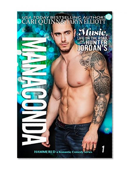 Manaconda: Rockstar Romantic Comedy (Hammered Book 1)