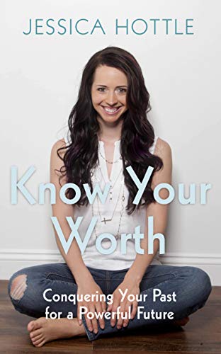 Book Cover Know Your Worth: Conquering Your Past for a Powerful Future