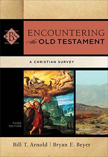 Encountering the Old Testament (Encountering Biblical Studies): A Christian Survey