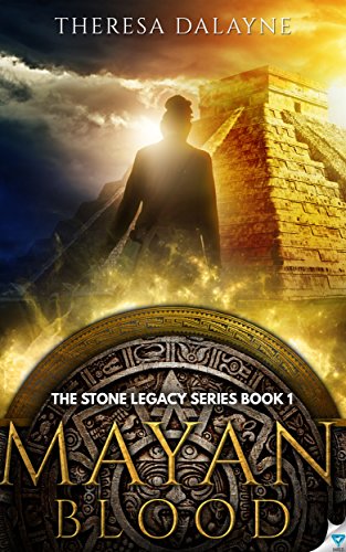 Mayan Blood (The Stone Legacy Series Book 1)