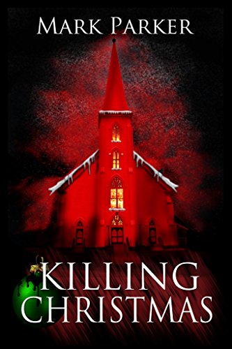 Killing Christmas: A Holiday Suspense Story