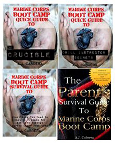 Marine Corps Boot Camp: The All-In-One Boot Camp Bundle- Everything You Ever Needed (or Wanted) To Know About Marine Corps Boot Camp (And Then Some!)