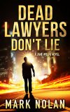 Dead Lawyers Don't Lie: A Gripping Thriller (Jake Wolfe Thrillers Book 1)