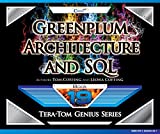 Greenplum - Architecture and SQL (Tera-Tom Genius Series)