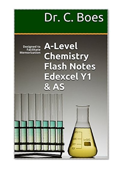 A-level Chemistry Condensed Revision Notes Edexcel Year 1 & AS  (2015): Designed to Facilitate Memorization (Chemistry Revision Cards Book 3)