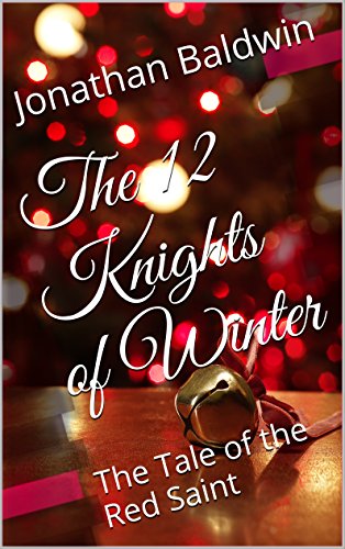 The 12 Knights of Winter: The Tale of the Red Saint