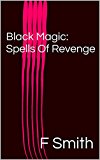 Black Magic: Spells Of Revenge