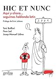 Hic et nunc: Entornos, evoluciones e interpretaciones (Gedisa GrÃ¡fica nÂº 1001) (Spanish Edition)
