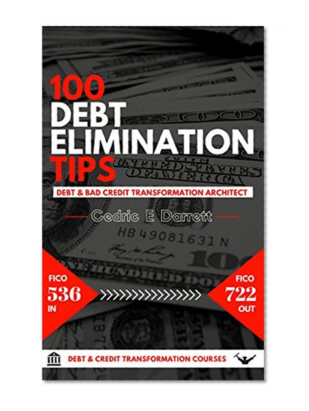 100 DEBT ELIMINATION TIPS: FOR EVERY HOUSEHOLD
