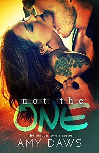 Not The One (London Lovers Book 4)
